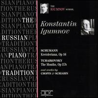 Schumann: Kreisleriana; Tchaikovsky: The Months; and Others von Constantine Igumnoff