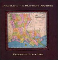 Louisiana: A Pianist's Journey von Kenneth Boulton