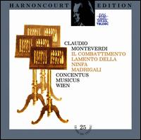 Monteverdi: Il Comtattimento; Lamento della Ninfa; Madrigali von Nikolaus Harnoncourt