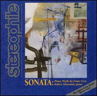 Sonata: Piano Works by Franz Liszt von Robert Silverman