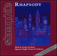 Rhapsody: Works by George Gershwin von Hyperion Knight