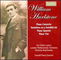 William Hurlstone: Piano Concerto; Variations; Piano Quartet; Piano Trio von Various Artists