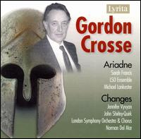 Gordon Crosse: Ariadne; Changes von Various Artists