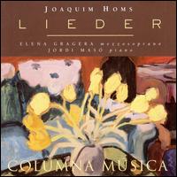 Joaquim Homs: Lieder von Elena Gragera