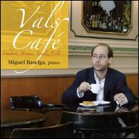 Vals Café: Schubert, Strauss, Schulz/Evler von Miguel Baselga