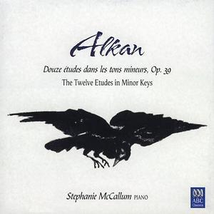 Alkan: Douze Etudes dans les tons mineurs, Op. 39; von Stephanie McCallum
