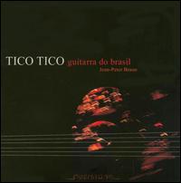 Tico Tico: Guitarra do Brasil von Jean-Peter Braun