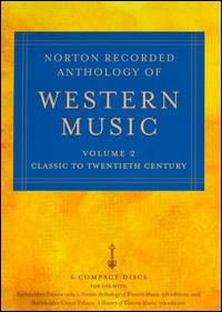 Norton Recorded Anthology of Western Music, Vol. 2: Classic to Twentieth Century [Box Set] von Various Artists