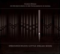 Bach: Orgelbüchlein von Ullrich Bohme