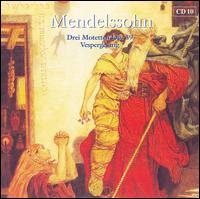 Mendelssohn: Drei Motetten Op. 39; Vespergesang von Nicol Matt