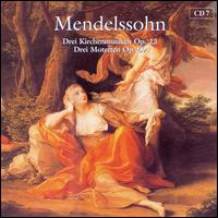 Mendelssohn: Drei Kirchenmusiken Op. 23; Drei Motetten Op. 69 von Nicol Matt