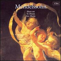Mendelssohn: Hora est; Te Deum; Ave Maria von Nicol Matt
