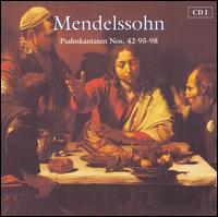 Mendelssohn: Psalmkantaten Nos. 42-95-98 von Various Artists