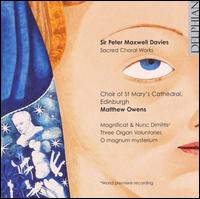 Sir Peter Maxwell Davies: Sacred Choral Works von Matthew Owens