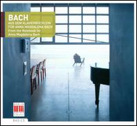 Bach: Aus dem Klavierbüchlein für Anna Magdalena Bach von Various Artists