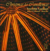 Christmas to Candlemas von Ensemble Gombert