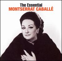 The Essential Montserrat Caballé von Montserrat Caballé