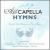 Ahh Cappella Hymns von Ahh Capella