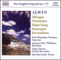 Alwyn: Mirages; Nocturnes; Slum Song; Seascapes; Invocations von Ian Burnside