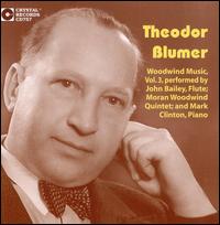 Theodor Blumer: Woodwind Music, Vol. 3 von Moran Woodwind Quintet