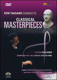 Kent Nagano Conducts Classical Masterpieces - Bruckner [DVD Video] von Kent Nagano