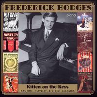 Kitten on the Keys: Ragtime, Novelty and Stride Classics von Frederick Hodges