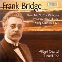 Bridge: Piano Trio No. 2; Miniatures; Phantasy Piano Quartet; String Quartets Nos. 3 & 4 von Allegri String Quartet