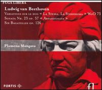 Beethoven: Variations on "La Stessa, La Stessissma"; Appassionata Sonata; Bagatelles von Plamena Mangova