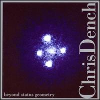 Chris Dench: Beyond Status Geometry von Various Artists