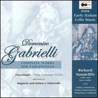 Gabrielli: Complete Works for Cello von Richard Tunnicliffe