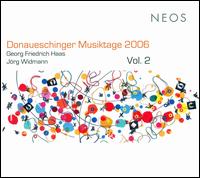 Donaueschinger Musiktage 2006, Vol. 2: Georg Friedrich Haas & Jörg Widmann  von SWR Baden-Baden and Freiburg Symphony Orchestra