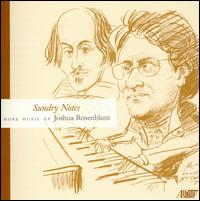 Sundry Notes: More Music of Joshua Rosenblum von Various Artists