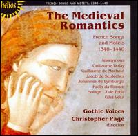 The Medieval Romantics: French Songs & Motets (1340-1440) von Gothic Voices