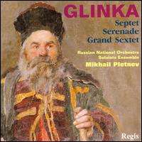 Glinka: Septet; Serenade; Grand Sextet von Various Artists