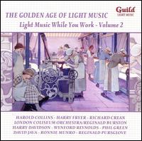 The Golden Age of Light Music: Light Music While You Work, Vol. 2 von Various Artists