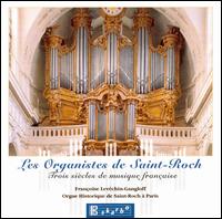 Les Organistes de Saint-Roch von Françoise Levéchin