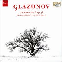 Glazunov: Symphony No. 6; Characteristic Suite, Op. 9 von Valery Polyansky