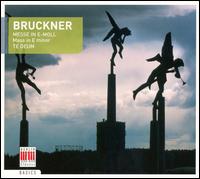 Bruckner: Mass in E minor; Te Deum von Heinz Rögner