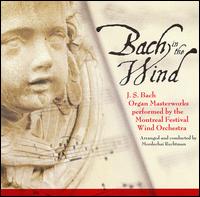 Bach in the Wind von Montreal Festival Wind Orchestra