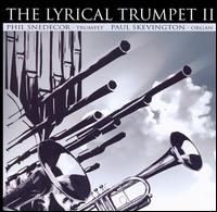 The Lyrical Trumpet 2 von Phil Snedecor