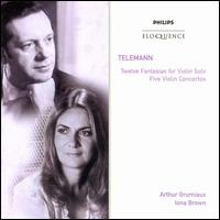 Telemann: Twelve Fantasias for Violin Solo; Five Violin Concertos von Iona Brown