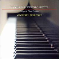 Vincent Persichetti: Complete Piano Sonatas von Geoffrey Burleson