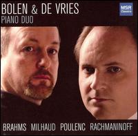 Brahms, Milhaud, Poulenc, Rachmaninoff: Works for 2 Pianos von Bolen & de Vries Piano Duo