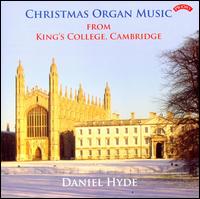Christmas Organ Music from King's College, Cambridge von Daniel Hyde