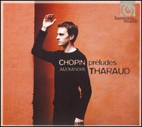 Chopin: Préludes von Alexandre Tharaud
