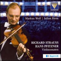 Richard Strauss, Hans Pfitzner: Violinsonaten von Markus Wolf