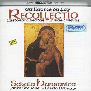 Guillaume du Fay: Recollectio von Schola Hungarica