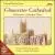 Choral Music from Gloucester Cathedral von Gloucester Cathedral Choir