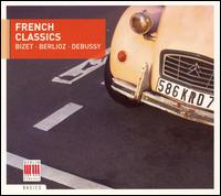 French Classics: Bizet, Berlioz, Debussy von Various Artists