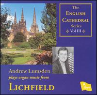 Andrew Lumsden Plays Organ Music from Lichfield von Andrew Lumsden